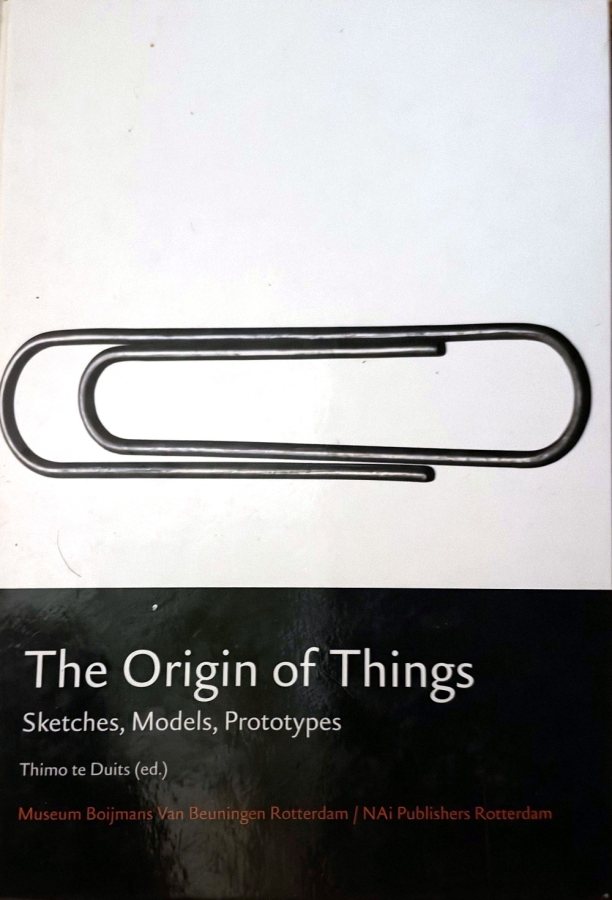 Cover of The Origin of Things: Sketches, Models, Prototypes