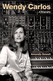 Cover of Wendy Carlos: A Biography